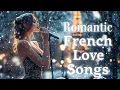 Download Lagu The 100 Most Beautiful French Songs 🎧 Best French Songs of All Time