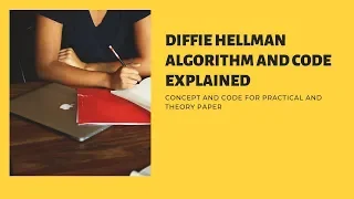 Diffie-Hellman Key Exchange Algorithm and Code