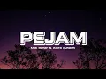 Download Lagu PEJAM - KHAI BAHAR \u0026 ADIRA SUHAIMI (LIRIK)
