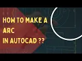 How to male arcs in AutoCAD and 11 different ways to do it