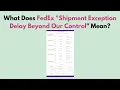 What Does FedEx Shipment Exception Delay Beyond Our Control Mean