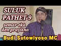 Download Lagu SULUK PATHET 9 (Semar Eka den prayitno...) || Budi Sutowiyoso MC @mbahsutonew7521
