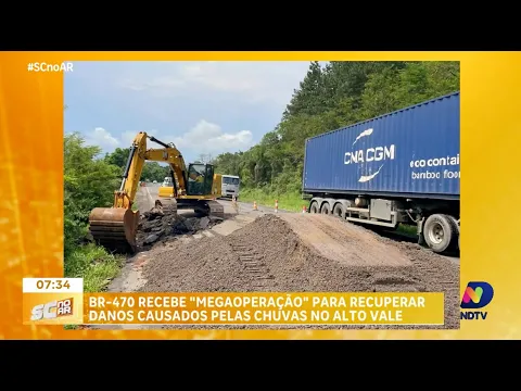 Megaoperação na BR-470: recuperação após estragos das chuvas no Alto Vale do Itajaí