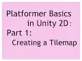 Unity 2018 2 Platformer Basics for Unity 2D Part 1 Creating a Tilemap