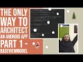 The Only Way to Architect an Android App - Part 1