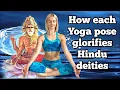 How yoga poses glorify Hindu deities