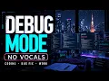 Debug Mode Music 1 Hour Late Night Coding BGM No Vocals