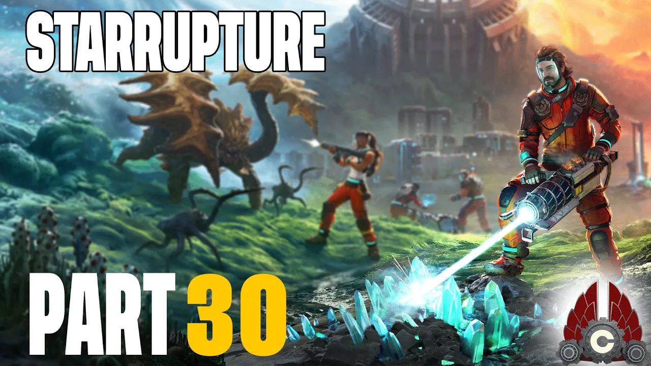 StarRupture Early Access | New Base Building Industry Game!!! | Part 30 StarRupture Early Access | New Base Building Industry Game!!! | Part 30