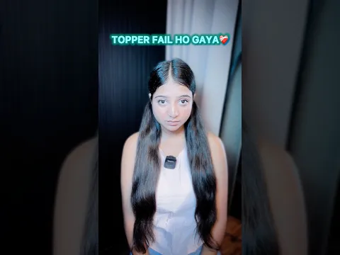 Topper fail ho Gaya😰