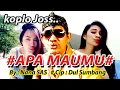 Download Lagu APA MAUMU - cover lagu doel sumbang -  Versi dangdut koplo,  #by Nana sas saxophone