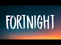 Download Lagu Taylor Swift - Fortnight (Acoustic) (Lyrics) (ft. Post Malone)