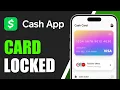 Why Is My Cash App Card Locked Unlock Your Cash Card