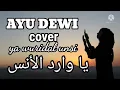 Download Lagu Sholawat terbaru | Ya wuridal unsi | versi ayu dewi mp3