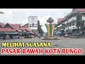 Lagu PASAR BAWAH KOTA BUNGO
