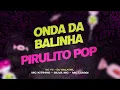 Lagu ONDA DA BALINHA/PIRULITO POP - MC KITINHO, SILVA MC E MC LUIGGI (Video Oficial) DJ Lukas Matheus