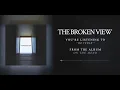 Download Lagu The Broken View - Reverie (Official Audio)