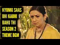 Download Lagu THEME BGM - Kyunki Saas Bhi Kabhi Bahu Thi - Season 2 | Ep 2