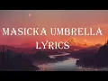 MASICKA UMBRELLA LYRICS