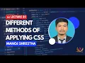 Lecture 25 Different Methods of Applying CSS Web Dev Express