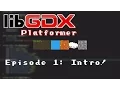 LibGDX Platformer Tutorial Intro