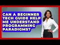 Can A Beginner Tech Guide Help Me Understand Programming Paradigms Tech Terms Explained News