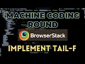 Machine coding round BrowserStack A Step-by-Step Guide