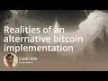 Realities of an alternative bitcoin implementation Calvin Kim bitcoin Toronto consensus