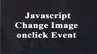 JavaScript Change Image onclick Event