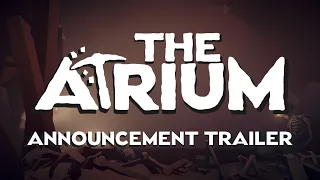 The Atrium - Announcement Trailer