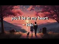 Download Lagu You'll be in my heart - Niki (lyric)