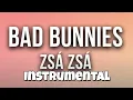Zsá Zsá - bad bunnies (instrumental)