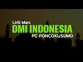 MARS DMI ( Dewan Masjid Indonesia) - Lirik Musik - PC DMI PONCOKUSUMO