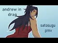 Download Lagu andrew in drag // satosugu pmv