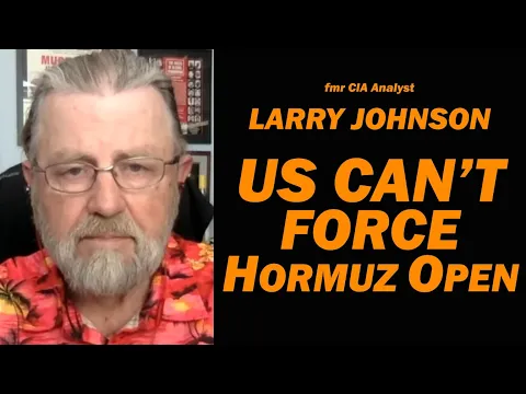 fmr CIA Analyst Larry Johnson US CAN'T FORCE HORMUZ OPEN