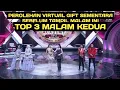PEROLEHAN VIRTUAL GIFT SEMENTARA SEBELUM TAMPIL MALAM INI, TOP 3 MALAM KEDUA  DA 7