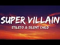 Lagu Stileto \u0026 Silent Child - Super Villain (Songtekst) met Kendyle Paige