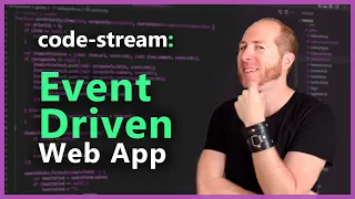Coding an Event Driven Web App