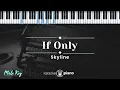 Download Lagu If Only - Skyline (KARAOKE PIANO - MALE KEY)