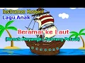 Download Lagu INSTRUMEN / KARAOKE - BERAMAI KE LAUT (NENEK MOYANGKU) - LAGU ANAK