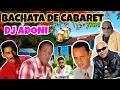Download Lagu Bachata de Cabaret 🥃 ( Solo exitos ) Mezclando en vivo DJ ADONI ( Bachata clasica mix vol 3 ) 🇩🇴