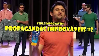 Cenas Improváveis - Propagandas Improváveis #2