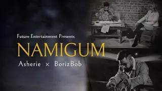 namigum asherie x boriz bob 0fficial video 2020
