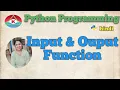 8 PYTHON PROGRAMMING - INPUT AND OUTPUT FUNCTION