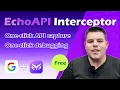 Ultimate Tool Capture and Debug APIs with One Click EchoAPI Interceptor Free