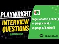 Question page locator click vs page click vs page click Playwright Interview Series