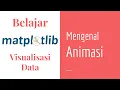 Matplotlib 19 Animasi pada Matplotlib Belajar Matplotlib Dasar Belajar Visualisasi Data