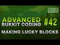 Advanced Bukkit Coding - How to make Lucky Blocks