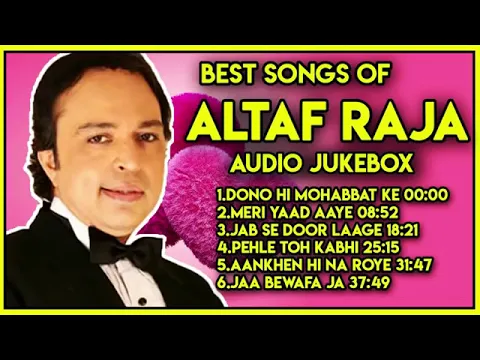 Download MP3 Best hit romantic songs of Altaf raja|90s songs audio jukebox of Altaf Raja|Hindi sad songs