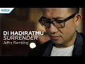 Download Lagu Di HadiratMu-I Surrender - Jeffry Rambing (Video)