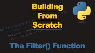 Mastering Python Rebuilding Built-In Functions from Scratch - Filter